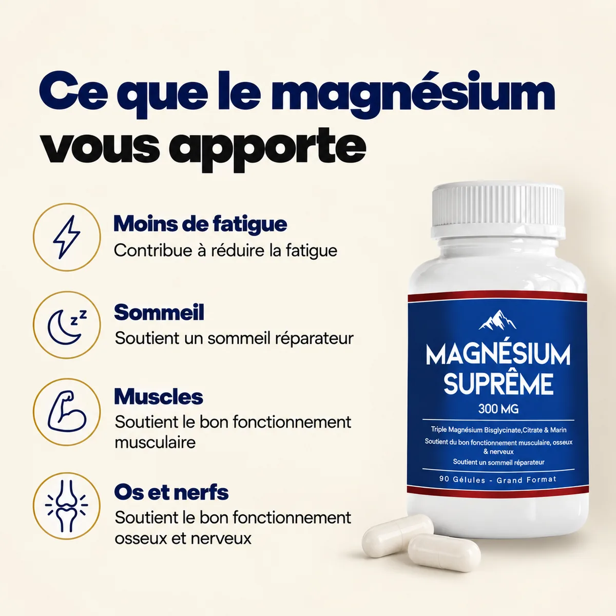 Ce que le magnésium vous apporte : contribue à réduire la fatigue, soutient un sommeil réparateur, le bon fonctionnement musculaire, osseux et nerveux